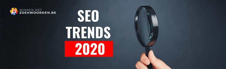 8 SEO trends waar je in 2020 absoluut rekening mee moet houden